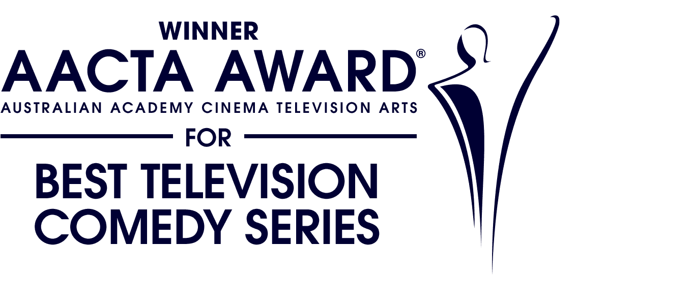 Winner - AACTA Award for Best Television Comedy Series